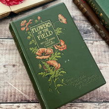 Load image into Gallery viewer, 1907 Flowers of the Field by Rev CA Johns; Antique Floral Binding Book
