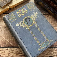 Load image into Gallery viewer, Nina&#39;s Career by Christina Gowan Whyte 1908 Edwardian Antique Book Illustrated
