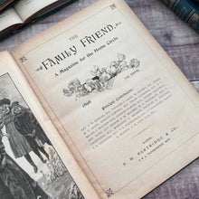 Load image into Gallery viewer, 1896 The Family Friend; A Magazine for the Home Circle Illustrated Victorian
