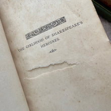 Load image into Gallery viewer, 1879 The Girlhood of Shakespeare&#39;s Heroines by Mary Cowden Clarke REBACKED
