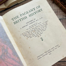 Load image into Gallery viewer, 1909 The Pageant of British History; Beautiful Edwardian Illustrated Book
