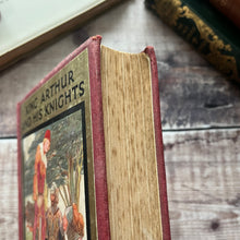 Load image into Gallery viewer, King Arthur and His Knights by Doris Ashley Illustrated by AA DIxon Antique Book
