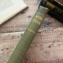 Load image into Gallery viewer, 1903 Garden Mosaics Philosophical, Moral and Horticultural by Alfred Simson
