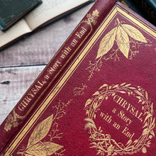 Load image into Gallery viewer, 1861 Chrysal A Story With an End by Frances Freeling Broderip; Illustrated Book

