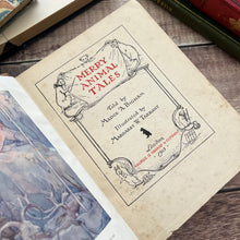 Load image into Gallery viewer, 1913 Merry Animal Tales by Madge A Bigham Illustrated by Margaret Tarrant
