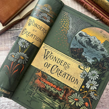 Load image into Gallery viewer, Wonders of Creation as Portrayed by Great Writers Beautiful Floral Binding
