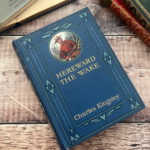 Load image into Gallery viewer, Hereward the Wake by Charles Kingsley Early 20th Century Book
