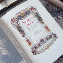 Load image into Gallery viewer, 1909 The Silver Lattice A Book of English Verses for Boys and Girls; Edwardian Illustrated Book
