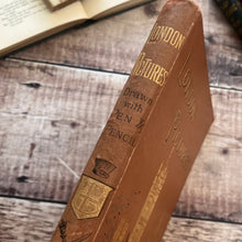 Load image into Gallery viewer, 1890 London Pictures Drawn with Pen and Pencil Victorian Book

