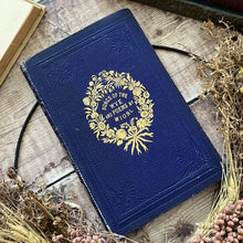 Load image into Gallery viewer, 1859 Songs of the Wye: Antique Victorian Poetry Book in Floral Binding
