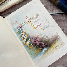 Load image into Gallery viewer, 1875 Little Snowdrop and Her Golden Casket; Beautiful Floral Cloth Antique Book
