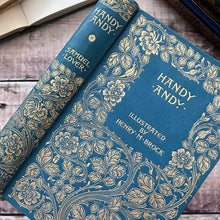 Load image into Gallery viewer, 1896 Handy Andy A Tale of Irish Life by Samuel Lover; AA Turbayne Binding Art Nouveau
