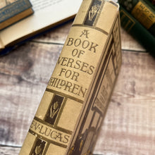Load image into Gallery viewer, 1919 A Book of Verses for Children Edward Verrall Lucas Beautiful Antique Book
