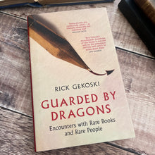 Load image into Gallery viewer, Guarded by Dragons by Rick Gekoski; New Hardback Book

