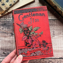 Load image into Gallery viewer, Gentleman Jim by Mrs E Prentiss; Edwardian Antique Book with Floral Binding
