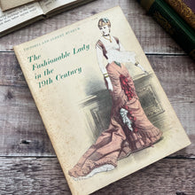 Load image into Gallery viewer, 1969 The Fashionable Lady in the 19th Century; Victoria and Albert Museum

