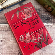 Load image into Gallery viewer, The Browning Boys by Pansy; Stunning Pictorial Cloth with Lily Detail
