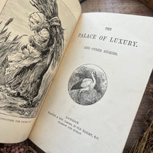 Load image into Gallery viewer, The Palace of Luxury and Other Stories Antique Late Victorian Children's Book
