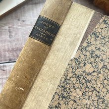 Load image into Gallery viewer, Memoirs of the Court of Elizabeth Queen of England by Lucy Aikin; Half Vellum
