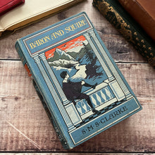 Load image into Gallery viewer, Baron and Squire by S.M.S Clarke Late Edwardian Antique Book Pictorial Binding
