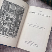 Load image into Gallery viewer, 1901 The Story of Books by Gertrude Burford Rawlings; Antique History of Books
