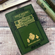 Load image into Gallery viewer, 1880 Half Hours with some English Antiquities; Victorian History Book
