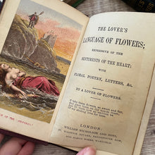 Load image into Gallery viewer, The Lover's Language of Flowers with Floral Poetry, Letters Etc 19th Century Book
