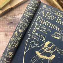 Load image into Gallery viewer, 1924 A Flat Iron for A Farthing by Juliana Horatia Ewing; Illustrated by MV Wheelhouse
