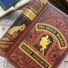 Load image into Gallery viewer, 1880 The Choice Works of Oliver Goldsmith; Beautiful Mid Victorian Book
