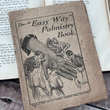 Load image into Gallery viewer, 1919 The "Easy Way" Palmistry Book; Antique Early 20th Century Booklet
