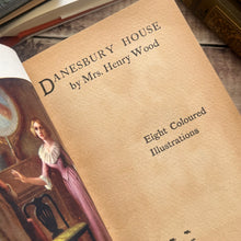 Load image into Gallery viewer, Danesbury House by Mrs Henry Wood Beautiful Cloth Binding
