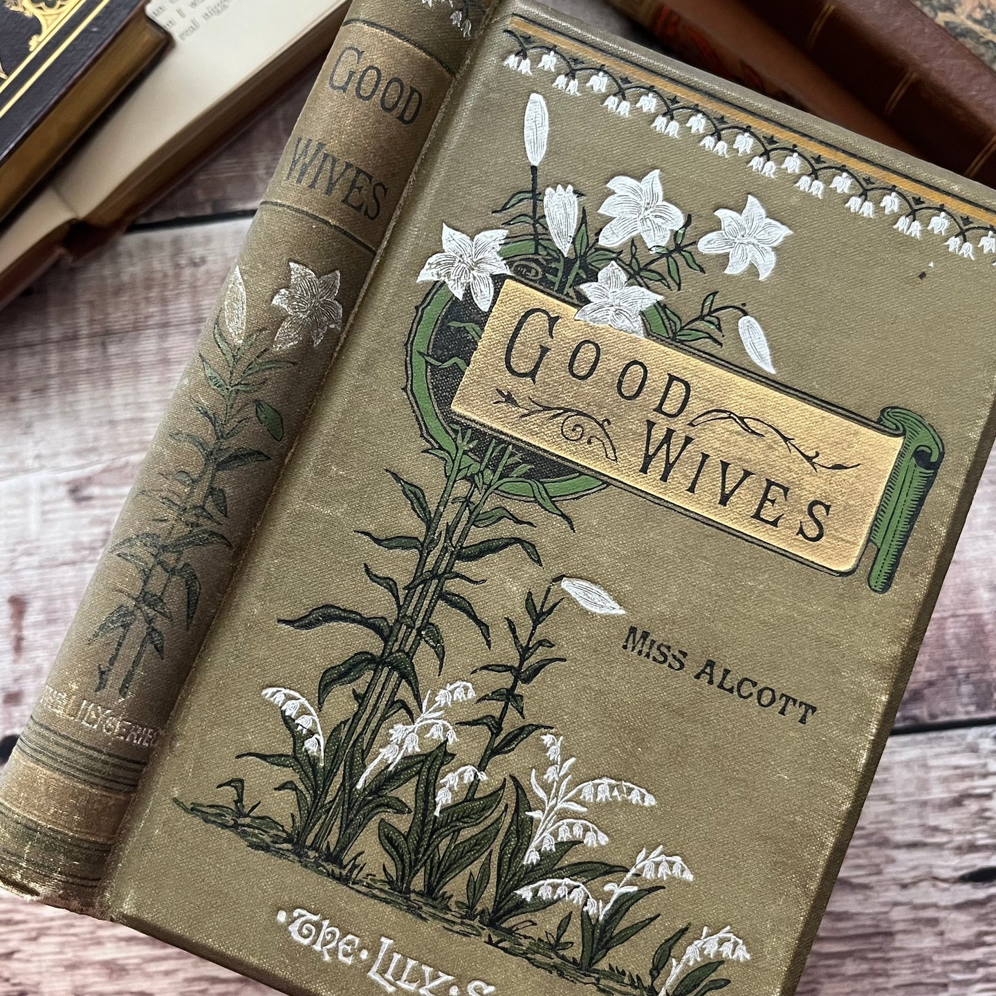 Good Wives by Louisa May Alcott The Lily Series Beautiful Floral Binding