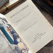 Load image into Gallery viewer, Nina&#39;s Career by Christina Gowan Whyte 1908 Edwardian Antique Book Illustrated
