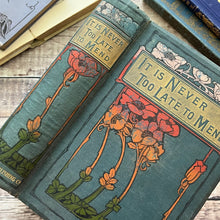 Load image into Gallery viewer, It Is Never Too Late to Mend by Charles Reade; A Matter of Fact Romance in Floral Binding
