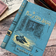 Load image into Gallery viewer, A Pair of Old Shoes by Christabel Coleridge Antique 19th Century Children&#39;s Literature
