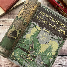 Load image into Gallery viewer, 1910 The Young People's Nature Study Book in Garden Field and Wood

