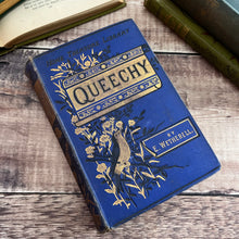 Load image into Gallery viewer, Queechy by Elizabeth Wetherell WORN Beautiful Antique Binding Late Victorian Book
