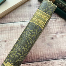 Load image into Gallery viewer, Fresh-water Aquaria Their Construction, Arrangement and Management Antique Book

