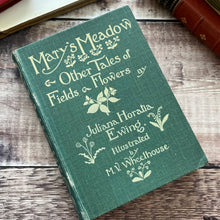 Load image into Gallery viewer, 1934 Mary's Meadow &amp; Other Tales of Fields and Flowers by Juliana Horatia Ewing
