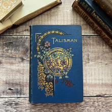 Load image into Gallery viewer, The Talisman by Walter Scott A Tale of the Crusaders Floral Binding Antique Book

