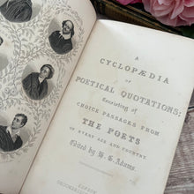 Load image into Gallery viewer, 1853 A Cyclopaedia of Poetical Quotations; Stunning full leather binding
