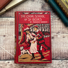 Load image into Gallery viewer, The Choir School of St Bedes by Frederick Harrison Antique Children's Literature
