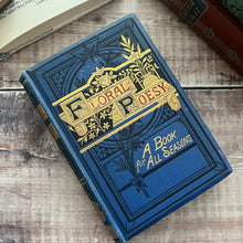 Load image into Gallery viewer, Floral Poesy A Book for All Seasons Language of Flowers Victorian Book Rare
