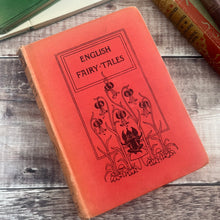 Load image into Gallery viewer, 1911 English Fairy Tales; Collected by Joseph Jacobs; Fourth Edition Illustrated
