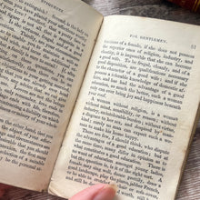 Load image into Gallery viewer, 1851 Etiquette for Gentlemen or The Principles of True Politeness; RARE Pocket Book
