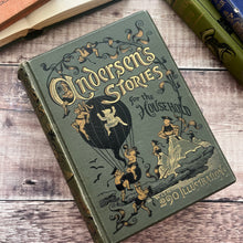 Load image into Gallery viewer, 1895 Hans Christian Andersen's Stories for the Household; Illustrated Fairy Tales Book
