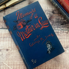Load image into Gallery viewer, 1892 Memoirs of a Mother in Law by George R Sims; Scarce FIRST Edition Book
