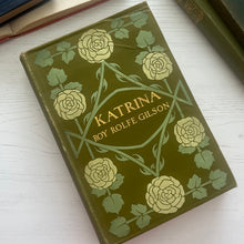 Load image into Gallery viewer, First Edition Katrina by Roy Rolfe Gilson; Adam Empie Design Binding Floral
