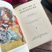 Load image into Gallery viewer, The Boy&#39;s Book of Adventure by Eric Wood Antique Book 1912 Illustrated
