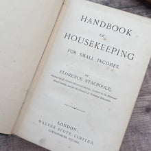 Load image into Gallery viewer, Handbook of Housekeeping for Small Incomes by Florence Stacpoole; Floral Binding

